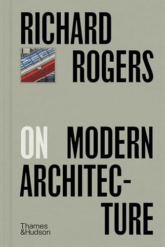 Book cover: "Richard Rogers on Modern Architecture" with building image.