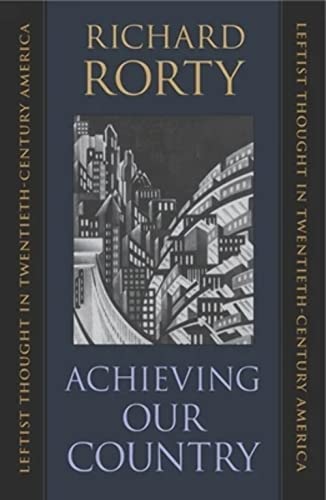 Book cover: “Achieving Our Country” by Richard Rorty, with city skyline image.
