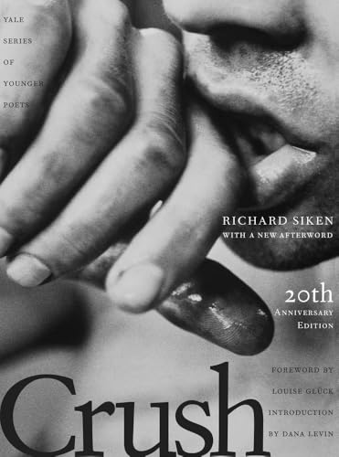 Book cover: "Crush" by Richard Siken, twentieth anniversary edition, black and white.