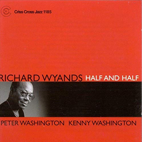 CD cover for Richard Wyands’ “Half and Half” featuring a portrait.