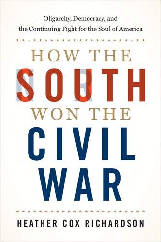 Book cover: “How the South Won the Civil War” by Heather Cox Richardson.