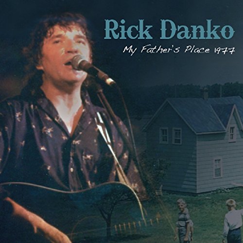 Rick Danko singing with a guitar, album cover for "My Father's Place.