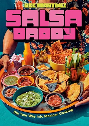 Cookbook cover featuring colorful salsa, chips, and Mexican food arrangements.