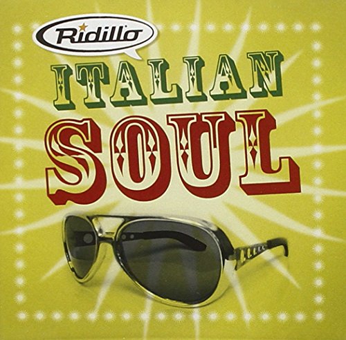 CD cover with sunglasses, text "Ridillo - Italian Soul" and starburst background.