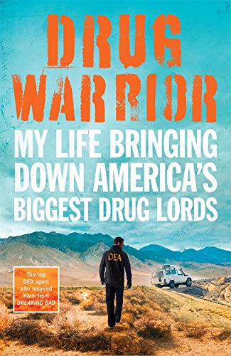 Book cover: "Drug Warrior" with a DEA agent facing a desert landscape.