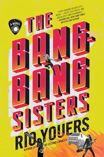 Book cover for “The Bang-Bang Sisters” with bold red text and action scene.