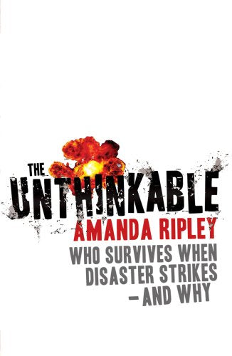 Book cover of The Unthinkable by Amanda Ripley with a fiery explosion graphic.
