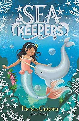 Book cover: mermaid with a dolphin, titled “The Sea Unicorn.”