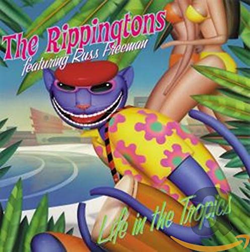CD cover for "Life in the Tropics" by The Rippingtons, featuring cartoon imagery.