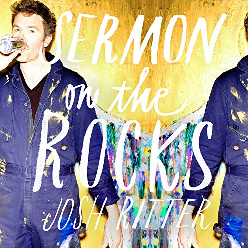 CD cover for Josh Ritter’s “Sermon on the Rocks,” featuring a performer.