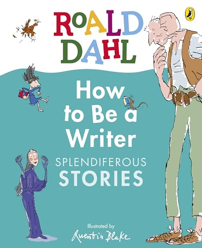 Book cover for Roald Dahl's How to Be a Writer with Quentin Blake illustrations.
