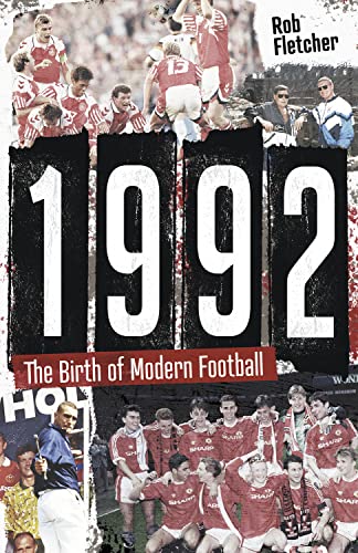 Book cover: "1992: The Birth of Modern Football" with football players.