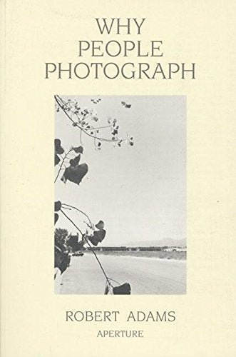 Book cover titled Why People Photograph by Robert Adams featuring a black and white landscape.