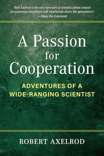 Book cover: "A Passion for Cooperation" by Robert Axelrod, dark green background.