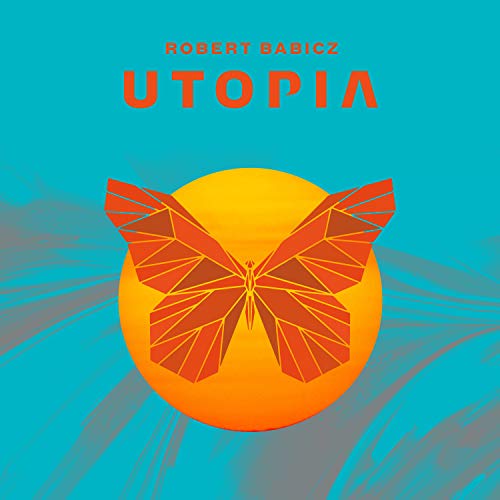 Album cover for Robert Babicz’s “Utopia” featuring a geometric butterfly.