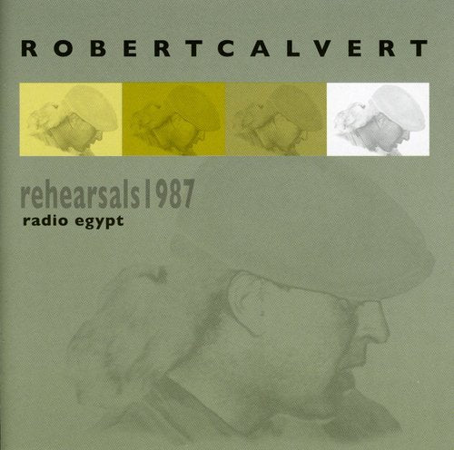 CD cover for Robert Calvert’s “Rehearsals - Radio Egypt” with a portrait.
