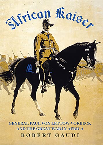 Book cover depicting General von Lettow-Vorbeck on horseback with soldiers.