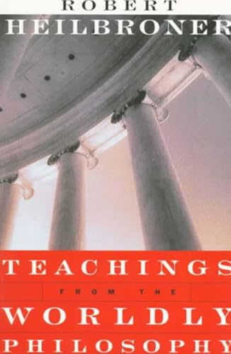 Book cover: "Teachings From the Worldly Philosophy" by Robert Heilbroner.