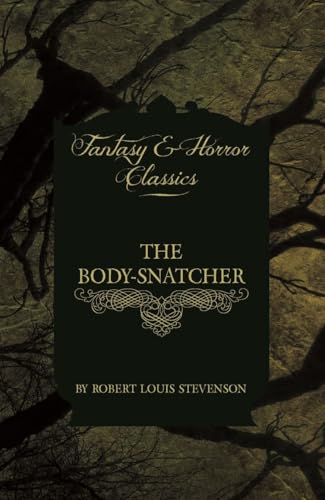 Dark book cover with ornate text: "The Body-Snatcher" by Robert Louis Stevenson.