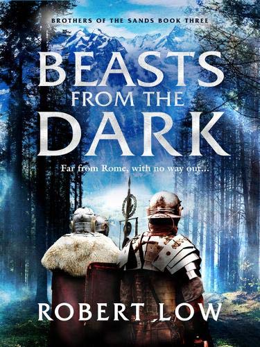 Book cover: Roman soldiers in a dark forest, titled “Beasts From The Dark.”