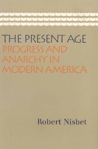 Book cover: "The Present Age" by Robert Nisbet, beige background.