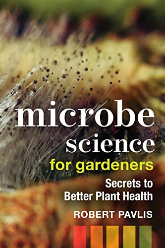 Book cover: "Microbe Science for Gardeners" with microscopic image background.