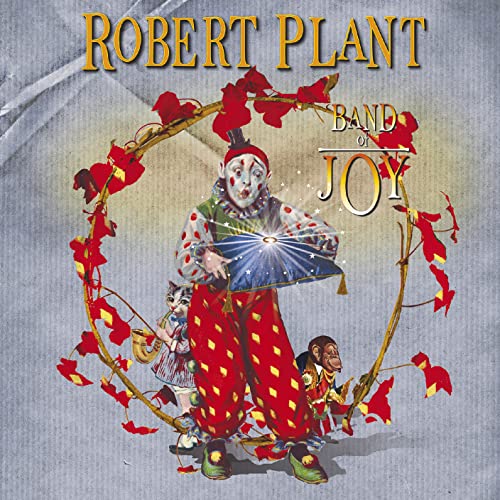 Robert Plant’s “Band Of Joy” CD cover featuring a vintage circus illustration.