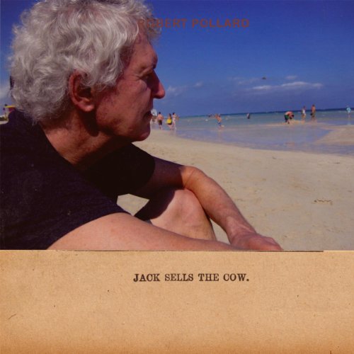 Robert Pollard album cover: man on a beach, text reads "Jack Sells The Cow".