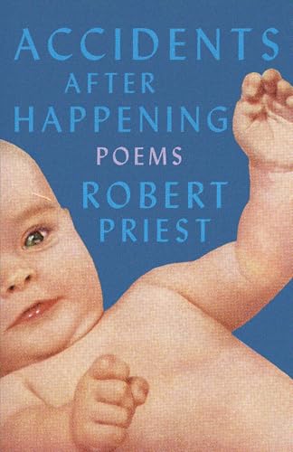 Book cover: “Accidents After Happening” by Robert Priest, featuring a baby.