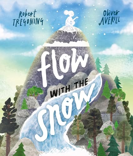 Book cover: a child sits atop a snowy mountain, with text “flow with the snow”.