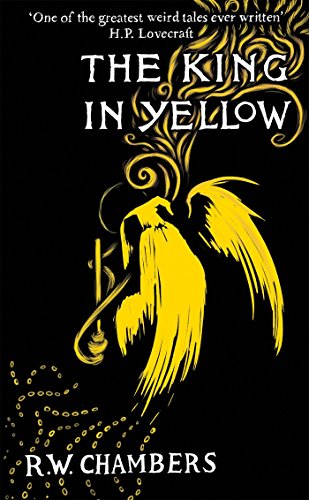 Book cover: “The King in Yellow” with yellow swirls and a bird-like figure.