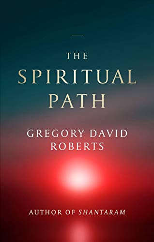 Book cover for "The Spiritual Path" by Gregory David Roberts, with a red glow.