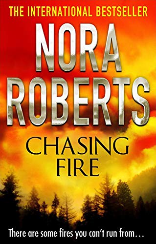 Book cover: "Chasing Fire" by Nora Roberts, with a fiery landscape.