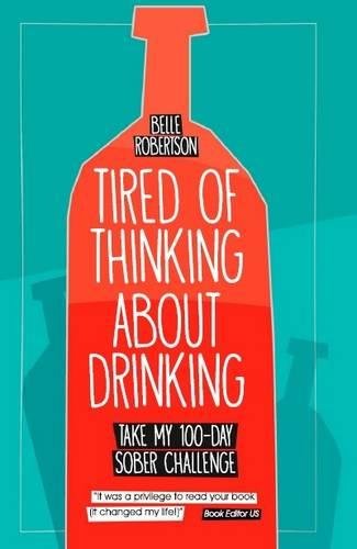Book cover: red bottle shape with white text, “Tired of Thinking About Drinking.”