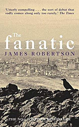 Book cover: "The Fanatic" by James Robertson, with a cityscape and raven.