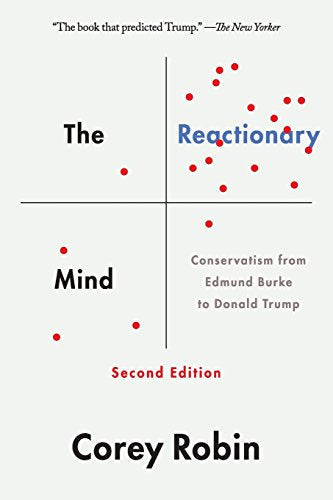 Book cover: "Reactionary Mind" by Corey Robin, with red dots and text.