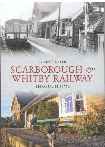 Book cover: Scarborough & Whitby Railway, vintage train and station scenes.