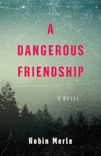 Book cover: “A Dangerous Friendship” with trees and a snowy sky.