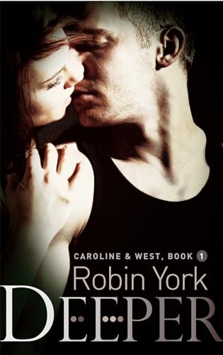 Book cover: couple embracing, dark tones, title "Deeper" by Robin York.