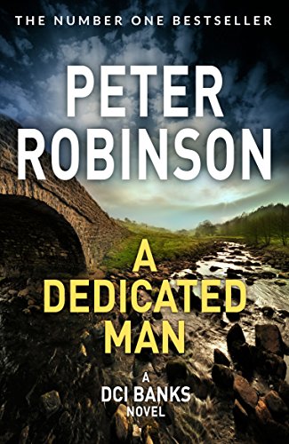 Book cover: "A Dedicated Man" by Peter Robinson, featuring a stone bridge.