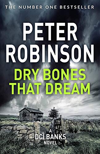Book cover: “Dry Bones That Dream” by Peter Robinson, featuring a remote farmhouse.