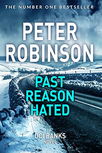 Book cover: "Past Reason Hated" by Peter Robinson, snowy landscape.