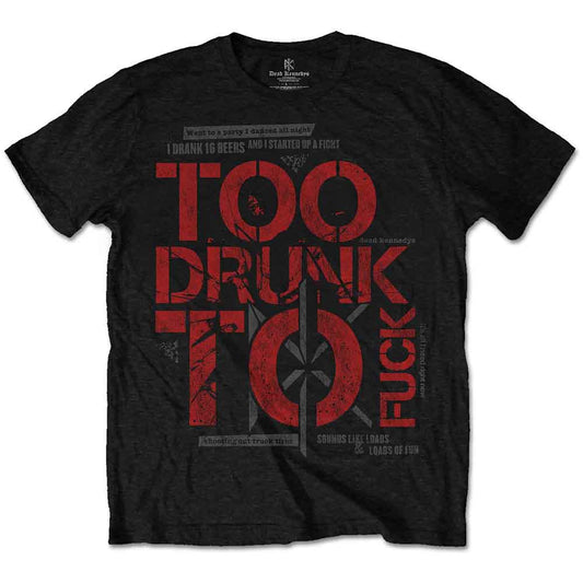 Charcoal grey t-shirt with red and white “Too Drunk to Fuck” graphic.