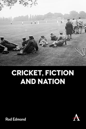 Book cover: black and white photo of cricketers, title “Cricket, Fiction and Nation”.
