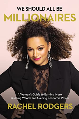 Book cover featuring Rachel Rodgers, author of “We Should All Be Millionaires.”