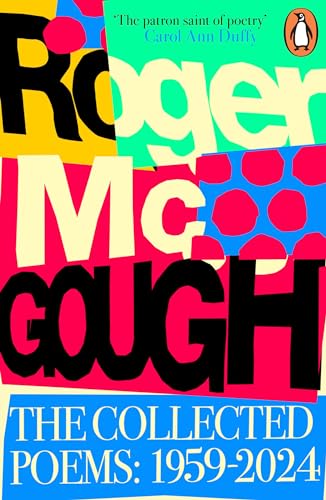 Book cover: “The Collected Poems: 1959-2024” by Roger McGough, colorful abstract design.