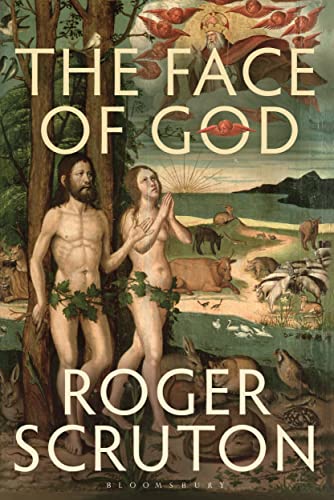 Book cover: "The Face of God" by Roger Scruton, featuring Adam and Eve.