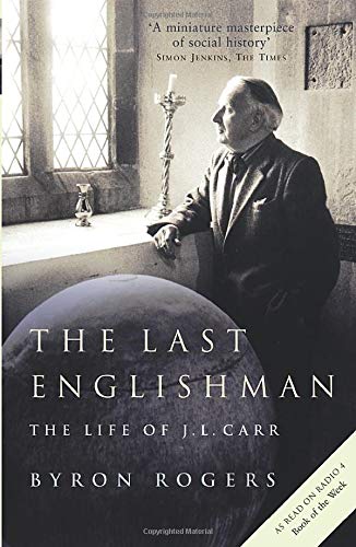 Book cover: portrait of J.L. Carr with a globe, titled "The Last Englishman.