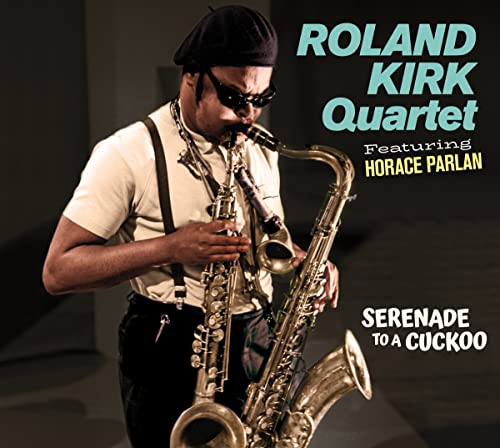 Roland Kirk playing multiple saxophones, album cover for "Serenade To A Cuckoo".