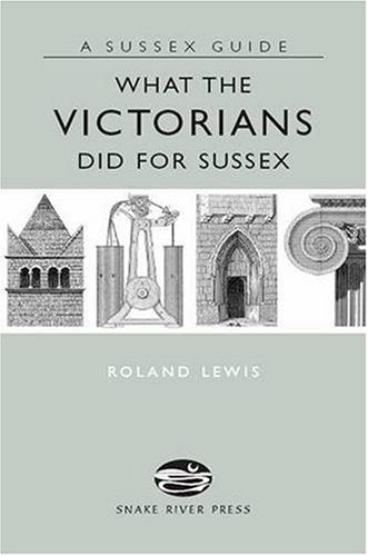 Book cover: "What The Victorians Did For Sussex" with architectural sketches.